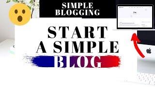How To Start A Simple Blog | Simple Blog WordPress Tutorial