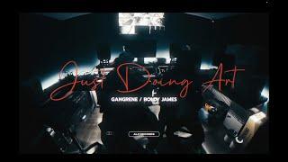 The Alchemist & Ohno (Gangrene)  "Just Doing Art" Official Video