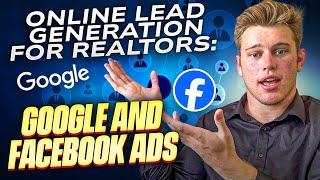 Facebook and Google Ads For Real Estate Agents! - Complete Guide