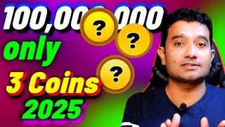 Only 3 Crypto For 2025 | Top 3 Coins for next Bull Run