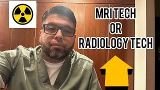 SHOULD I GO FOR MRI OR RADIOLOGY TECHNOLOGIST ️