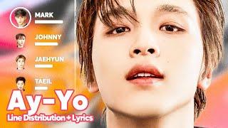 NCT 127 - Ay-Yo (Line Distribution + Lyrics Karaoke) PATREON REQUESTED