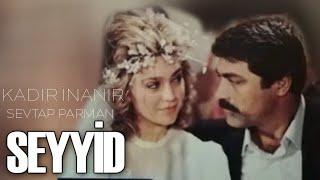 Seyyid Türk Filmi Full | Kadir İnanır & Sevtap Parman