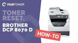 Anleitung: Brother DCP-8070 D Toner Reset 