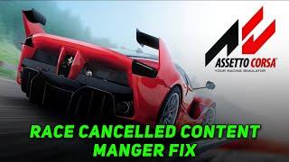 How to Fix Assetto Corsa Race Cancelled Content Manger