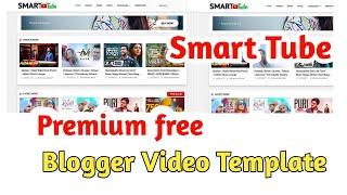 Smart Tube Blogger Video Template Premium free ।। Pro Theme Free BD