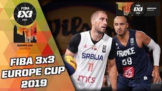 Serbia v France | Men's Final Full Game | FIBA 3x3 Europe Cup 2019 | 3x3 Basketball