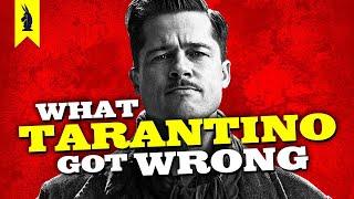 Inglourious Basterds: What Tarantino Got Wrong – Wisecrack Edition