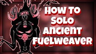 HOW TO SOLO ANCIENT FUELWEAVER - Don't Starve Together Guide