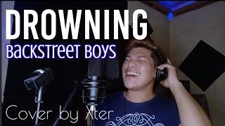 Drowning - Backstreet Boys | Cover by Xter