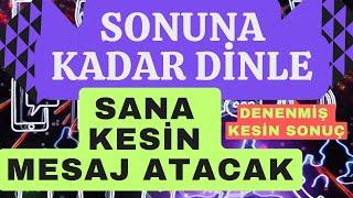 SONUNA KADAR DİNLE SANA KESİN MESAJ ATACAK / MESAJ ATTIRMA MEDİTASYONU