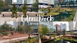 Eden Dock | Canary Wharf’s New Waterside Oasis