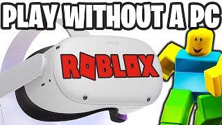 How to play ROBLOX VR on QUEST 2! (*NO PC NEEDED*)