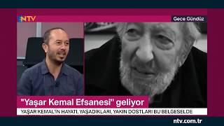 Aydın Orak NTV'de Yaşar Kemal Efsanesi'ni anlatıyor