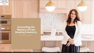 Unraveling the Mystery of Low Housing Inventory