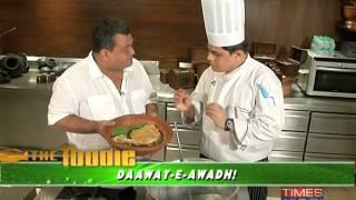 The Foodie - Daawat-e-Awadh - Part 1