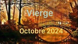 VIERGE OCTOBRE 2024 »fin des batailles, bien être, retour d’une personne d’une passé »️