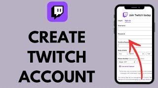 Twitch Sign Up: How to Create Twitch Account (EASY!)