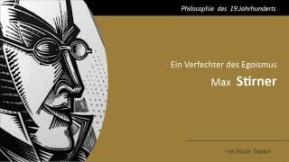 Max Stirner - Ein Verfechter des Egoismus