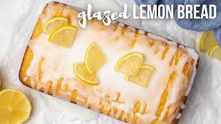 Easy (moist!) Lemon Bread with Glaze | The Recipe Rebel