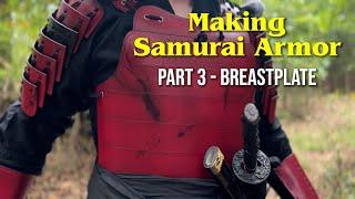 Making Samurai Armor Part 3 - Breastplate