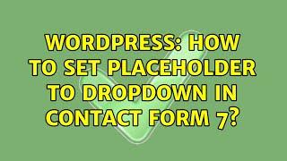 Wordpress: How to set placeholder to dropdown in contact form 7?