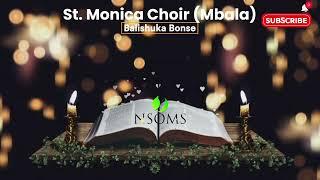 CATHOLIC SONGS | St. Monica Choir (Mbala)  - "Balishuka Bonse"