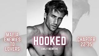 Hooked by Emily Mcintire - (Dual Pov) MAFIA ROMANCE AUDIOBOOK (Chapter 22-35) Never After Series