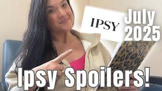 JULY 2025 IPSY SPOILERS: Glam Bag & BoxyCharm Sneak Peeks…. From the Hospital Again. ‍️