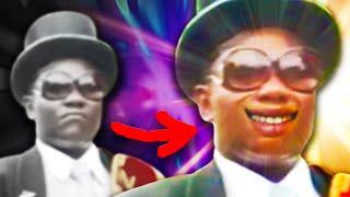 Coffin Dance but it gets happier and H A P P I E R 