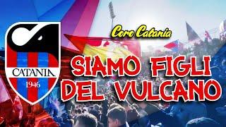 Siamo figli del vulcano - Coro Catania Calcio [CON TESTO]