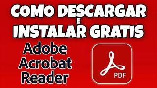 COMO DESCARGAR E INSTALAR ADOBE ACROBAT READER GRATIS EN ESPAÑOL EN MI PC WINDOWS 10 Y 11 EN 2024