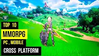 Top 10 Best MMORPG CROSS PLATFORM games for PC & Mobile 2026 (AMAZING)
