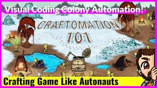 Learn To Code While Gaming! | Automation Like Autonauts | Craftomation 101 Demo