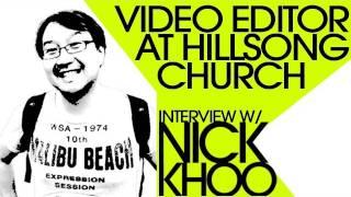 Nick Khoo from Hillsong Church | Video Editing, Motion Graphics and Production Tips