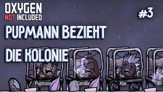 Pupmann zieht in die Kolonie Oxygen not included #3