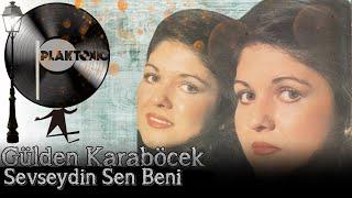 Gülden Karaböcek - Sevseydin Sen Beni (Kaliteli Kayıt)