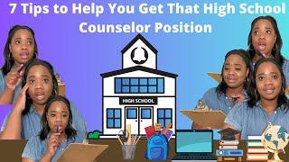 7 Tips To Help You Get That High School Counselor Position