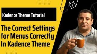 Learn How to Customize Kadence Theme Menu Settings - Kadence Theme Tutorial