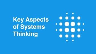 Key Aspects of Systems Thinking Presentation