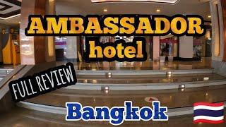 Ambassador hotel Bangkok full review + breakfast buffet