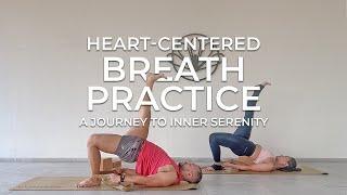 Heart Centered Breath Practice: A Journey to Inner Serenity