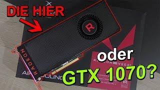 XFX Radeon RX Vega 56 - DIE HIER oder GTX 1070?