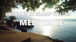 Slaap Meditatie - Diep Ontspannen en Relaxed in Slaap Vallen