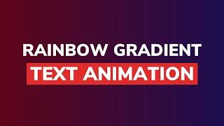 Rainbow Gradient Text Animation using HTML & CSS