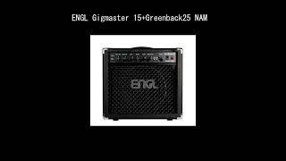 ENGL Gigmaster 15 + Greenback25 NAM