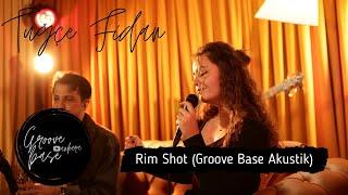 Tuğçe Fidan - Rimshot (Akustik Cover) #groovebaseankara #groovebaseakustik
