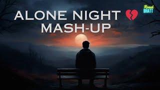 Alone Night Mash-up l Lofi pupil | Bollywood songs | Chillout Lo-fi Mix | Best Of Arijit Singh 2024