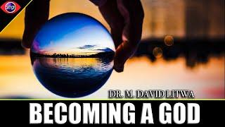 Becoming Divine: An Introduction to Deification in Western Culture - Dr. M. David Litwa