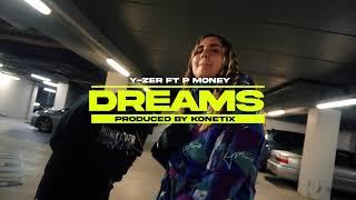 Dreams - Y-Zer & Konetix Feat. P Money (Official Music Video)